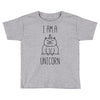 i am a unicorn Toddler T-shirt