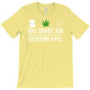 gas, grass or ass everyone pays T-Shirt