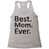 best mom ever Racerback Tank