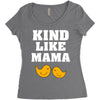 Kind As A Mother Women's Triblend Scoop T-shirt