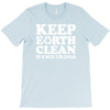 keep earth clean it's not uranus T-Shirt