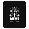I Am One Blessed Mimi Mousepad