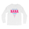 Have No Fear Nana Is Here Long Sleeve Shirts