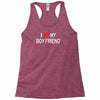 i love my boy friend Racerback Tank