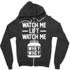 watch me lift watch me Zipper Hoodie