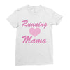 running mama Ladies Fitted T-Shirt