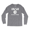 come to the dark side we have cookies Long Sleeve Shirts