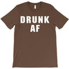 drunk af T-Shirt