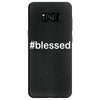 hashtag blessed Samsung Galaxy S8