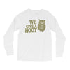 we give a hoot Long Sleeve Shirts