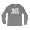 welcome to the shitshow Long Sleeve Shirts