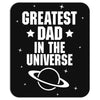 Greatest Dad In The Universe Mousepad
