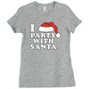 I Love Party With Santa Ladies Fitted T-Shirt