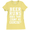 beer runs does that count as exercise funny Ladies Fitted T-Shirt