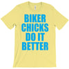 biker chicks do it better T-Shirt
