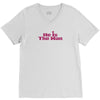 He is The Man V-Neck Tee