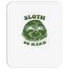 sloth so hard Mousepad