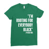 rooting for everybody t shirt. Ladies Fitted T-Shirt