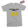 everything i touch turns to sold Exclusive T-shirt