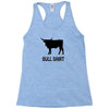 bull shirt funny small humor crude awesome beer tee cool geek nerd hum Racerback Tank