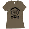 my weekend is all booked Ladies Fitted T-Shirt