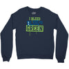 i bleed blue and green Crewneck Sweatshirt