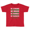 Be Badass Everyday Toddler T-shirt