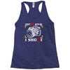 don't mess with me i shoot Racerback Tank