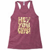 hey you guys Racerback Tank