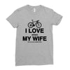 i love when my wife lets me buy another bike Ladies Fitted T-Shirt