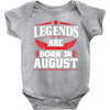 Legends Are Born In August Baby Onesie