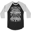 Real Kings Are Born On September 9 3/4 Sleeve Shirt