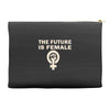 the future is female Accessory Pouches
