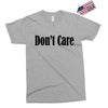 don't care Exclusive T-shirt
