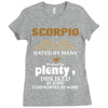 Scorpio Hated By Many Wanted By Plenty Disliked By Some Confronted By Ladies Fitted T-Shirt