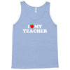 I love my Teacher Tank Top