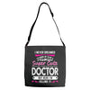 I Never Dreamed I d Grow Up To Be A Super Cute Doctor But Here I'm Kil Adjustable Strap Totes