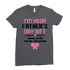 I'm Your Father's Day Gift Mom Says You're Welcome Girl Ladies Fitted T-Shirt