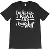 i'm black i read and i know T-Shirt