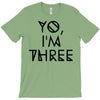 yo, i'm three T-Shirt