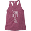 okay let's do this Racerback Tank