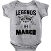 Legends Are Born In March Baby Onesie