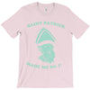 saint patrick made me do it T-Shirt