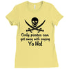 only pirates can get away Ladies Fitted T-Shirt