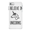 i believe in unicorns iPhone 7 Case