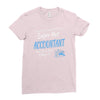 i never dreamed i'd be a super hot accountant but here iam, killing it Ladies Fitted T-Shirt