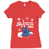 buddy the elf sweater bye buddy hope you find your dad Ladies Fitted T-Shirt