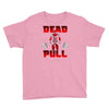 dead pull Youth Tee