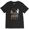 fishing is the answer! V-Neck Tee