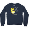 me lose my mind Crewneck Sweatshirt